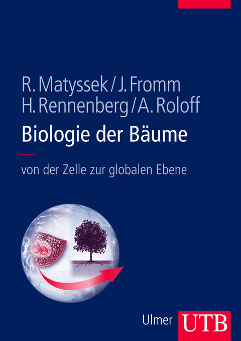 Biologie der B&auml;ume - Rainer Matyssek, J&ouml;rg Fromm, Heinz Rennenberg, Andreas Roloff