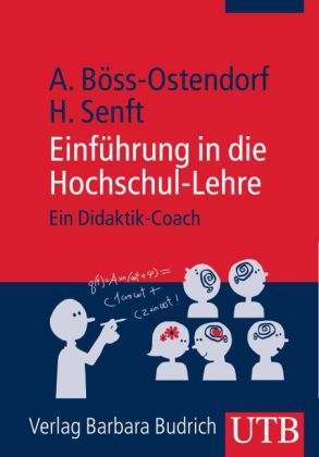 Einführung in die Hochschul-Lehre - Andreas Böss-Ostendorf, Holger Senft