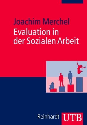 Evaluation in der Sozialen Arbeit - Joachim Merchel