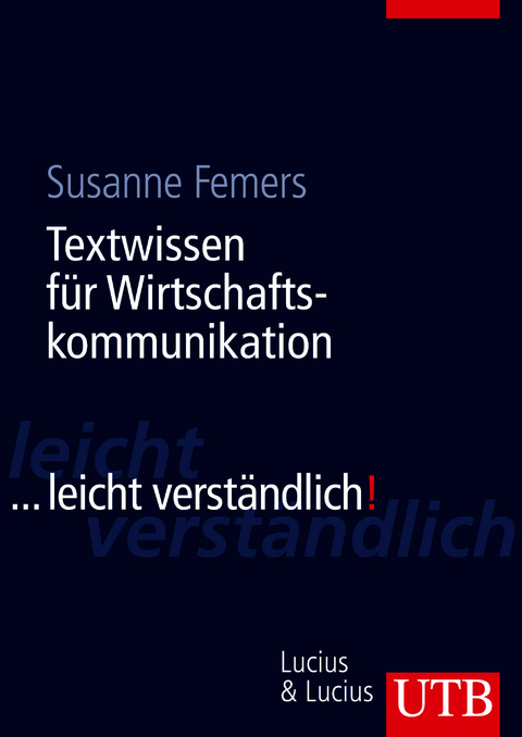 Textwissen f&uuml;r die Wirtschaftskommunikation - Susanne Femers
