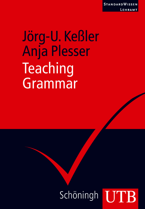 Teaching Grammar - J&ouml;rg-U. Ke&szlig;ler, Anja Plesser