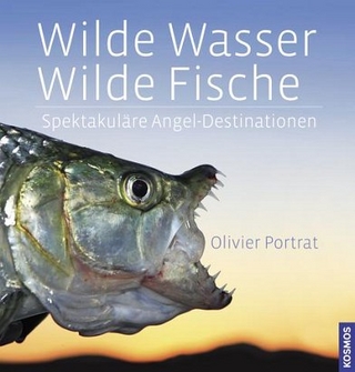 Wilde Wasser - Wilde Fische