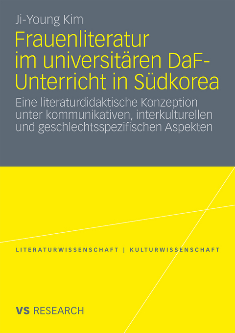 Frauenliteratur im universit&auml;ren DaF-Unterricht in S&uuml;dkorea - Ji-Young Kim
