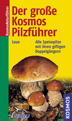 Der große Kosmos Pilzführer