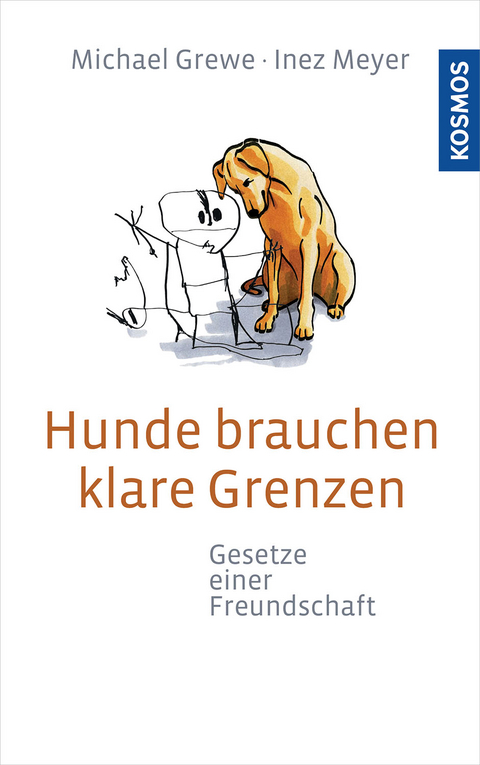 Hunde brauchen klare Grenzen - Michael Grewe, Inez Meyer