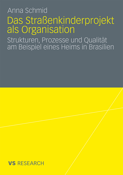 Das Stra&szlig;enkinderprojekt als Organisation - Anna Schmid