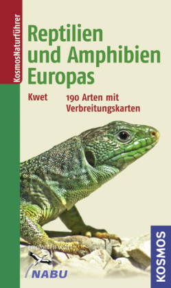 Reptilien und Amphibien Europas - Axel Kwet
