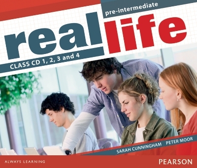 Real Life Global Pre-Intermediate Class CD 1-4 - Sarah Cunningham, Peter Moor