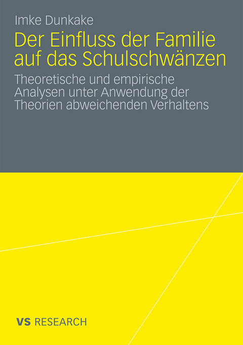 Der Einfluss der Familie auf das Schulschw&auml;nzen - Imke Dunkake