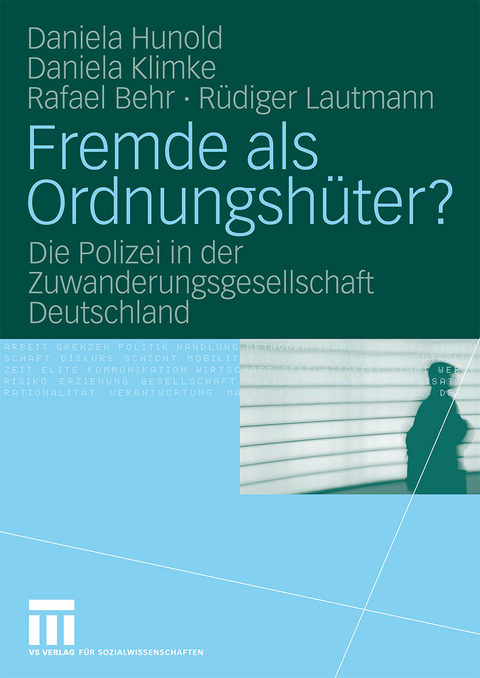 Fremde als Ordnungsh&uuml;ter? - Daniela Hunold, Daniela Klimke, Rafael Behr, R&uuml;diger Lautmann