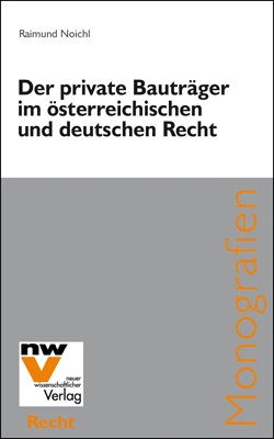 Der private Bauträger im österreichischen und deutschen Recht