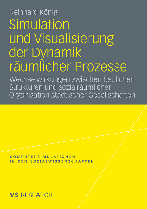 Simulation und Visualisierung der Dynamik räumlicher Prozesse - Reinhard König