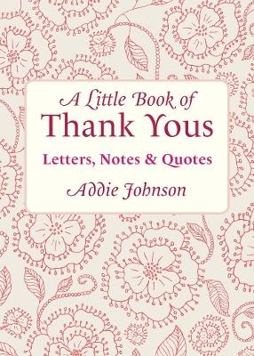 Little Book of Thank Yous - Addie Johnson
