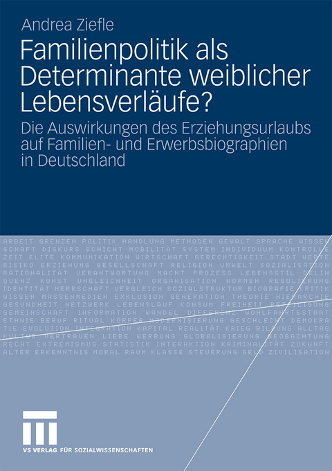Familienpolitik als Determinante weiblicher Lebensverl&auml;ufe? - Andrea Ziefle