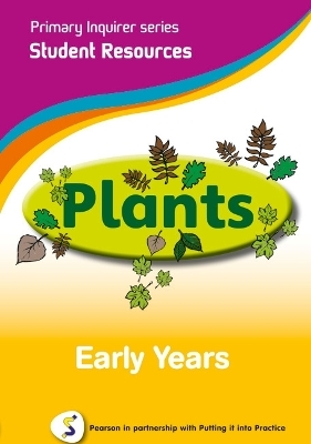 Primary Inquirer series: Plants Early Years Student CD - Lesley and Kenneth Snowball