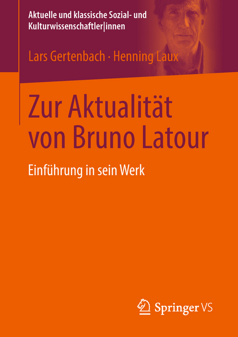 Zur Aktualit&auml;t von Bruno Latour - Lars Gertenbach, Henning Laux