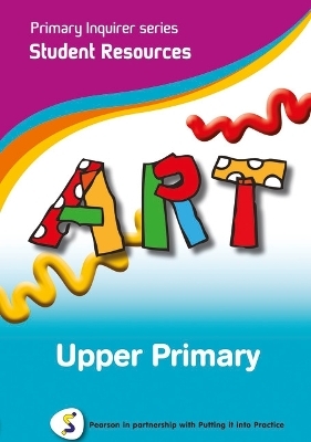 Primary Inquirer series: Art Upper Primary Student CD - Lesley and Kenneth Snowball
