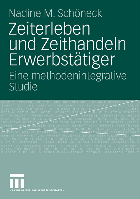 Zeiterleben und Zeithandeln Erwerbst&auml;tiger - Nadine M. Sch&ouml;neck