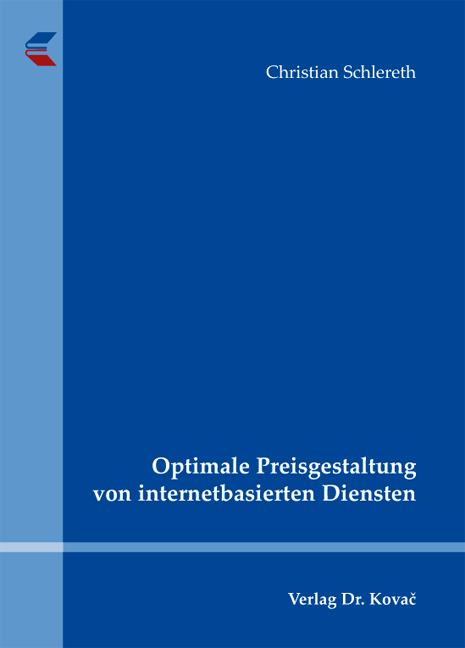 Optimale Preisgestaltung von internetbasierten Diensten - Christian Schlereth