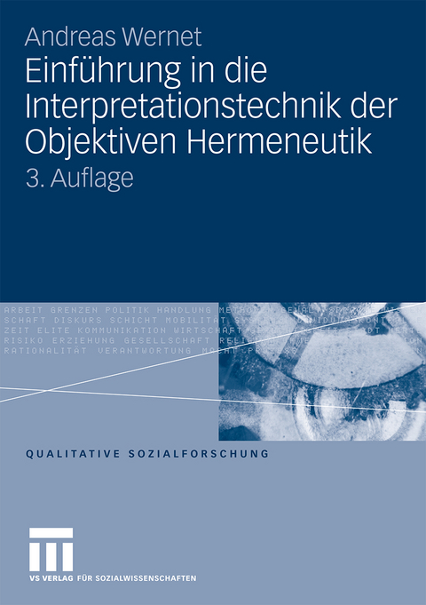 Einf&uuml;hrung in die Interpretationstechnik der Objektiven Hermeneutik - Andreas Wernet
