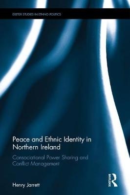 Peace and Ethnic Identity in Northern Ireland -  Henry Jarrett