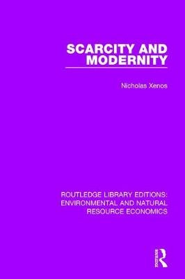 Scarcity and Modernity -  Nicholas Xenos