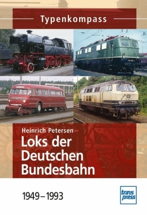 Loks der Deutschen Bundesbahn - Heinrich Petersen