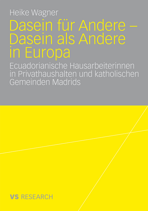 Dasein f&uuml;r Andere - Dasein als Andere in Europa - Heike Wagner