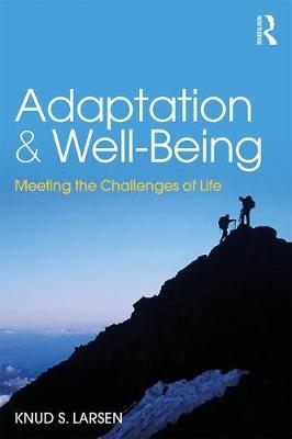 Adaptation and Well-Being -  Knud Larsen