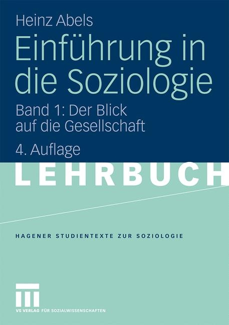 Einf&uuml;hrung in die Soziologie - Heinz Abels