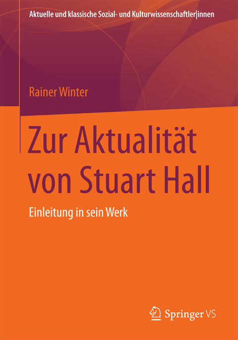 Zur Aktualit&auml;t von Stuart Hall - Rainer Winter
