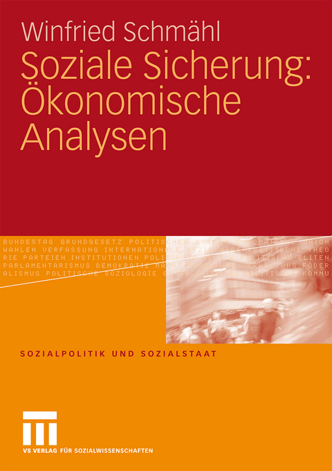 Soziale Sicherung: &Ouml;konomische Analysen - Winfried Schm&auml;hl