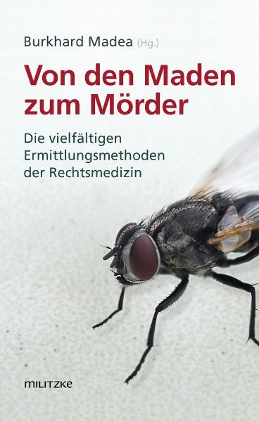 Von den Maden zum M&ouml;rder - 