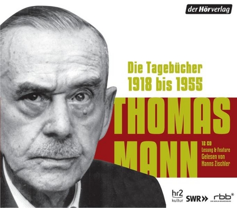 Die Tageb&uuml;cher. 1918 bis 1955 - Thomas Mann