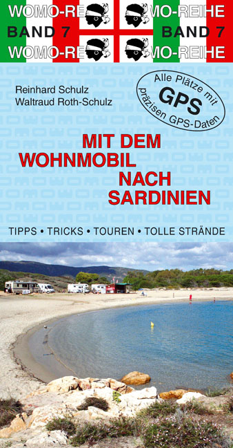 Mit dem Wohnmobil nach Sardinien - Reinhard Schulz, Waltraud Roth-Schulz