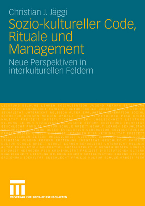 Sozio-kultureller Code, Ritual und Management - Christian J. J&auml;ggi