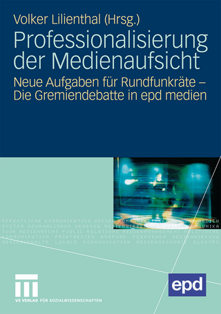 Professionalisierung der Medienaufsicht