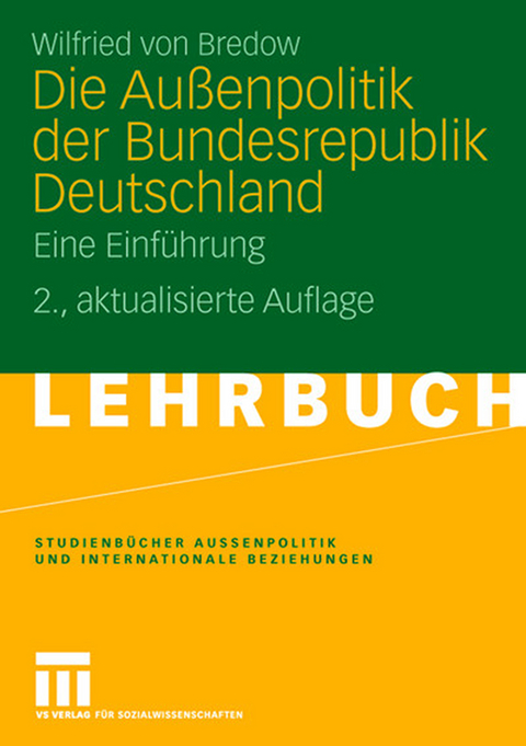 Die Außenpolitik der Bundesrepublik Deutschland - Wilfried Von Bredow