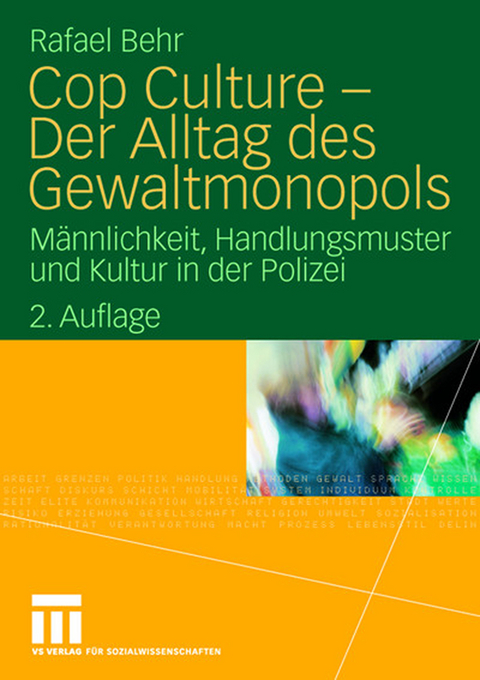 Cop Culture - Der Alltag des Gewaltmonopols - Rafael Behr