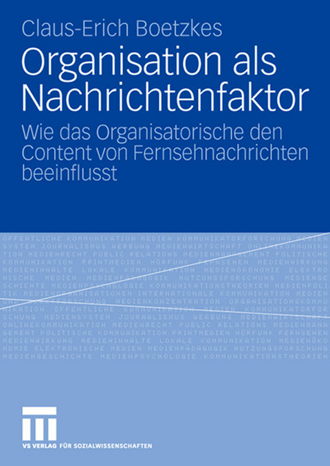 Organisation als Nachrichtenfaktor - Claus-Erich Boetzkes