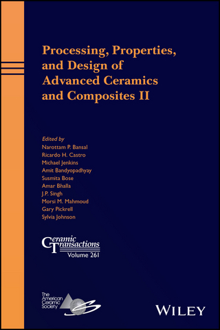 Processing, Properties, and Design of Advanced Ceramics and Composites  II