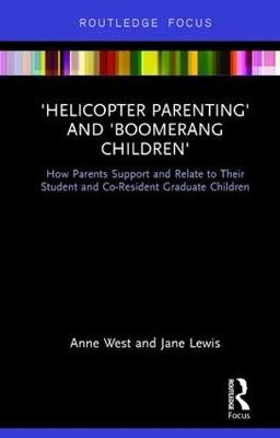 Helicopter Parenting and Boomerang Children -  Jane Lewis,  Anne West