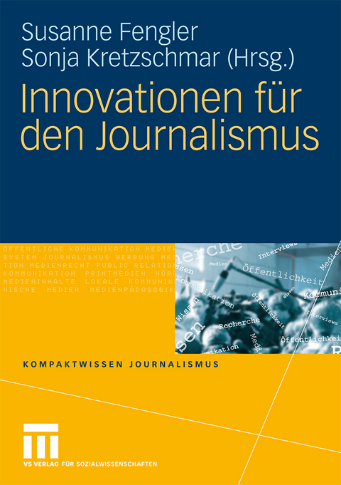 Innovationen f&uuml;r den Journalismus - 