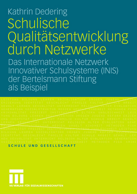 Schulische Qualit&auml;tsentwicklung durch Netzwerke - Kathrin Dedering
