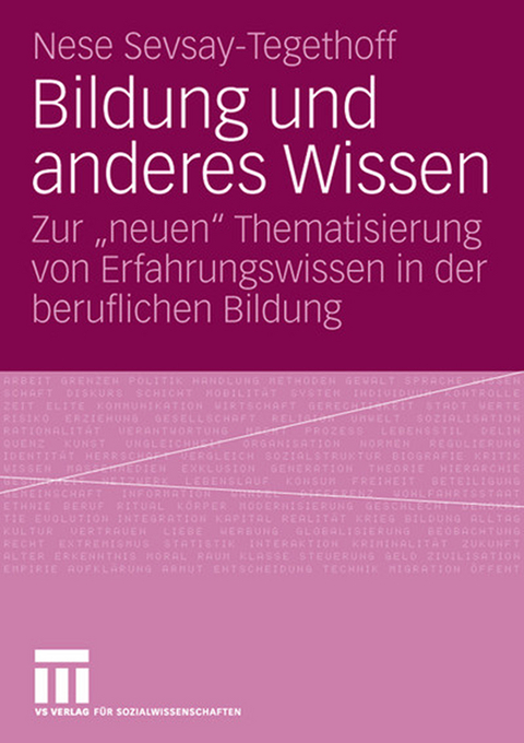 Bildung und anderes Wissen - Nese Sevsay-Tegethoff