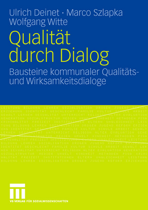 Qualit&auml;t durch Dialog - Ulrich Deinet, Marco Szlapka, Wolfgang Witte