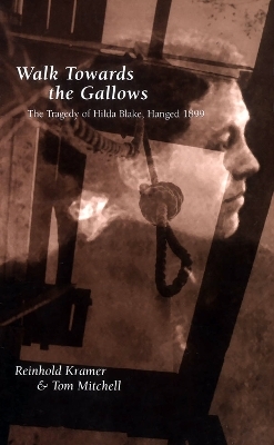 Walk Towards the Gallows - Tom Mitchell, Reinhold Kramer