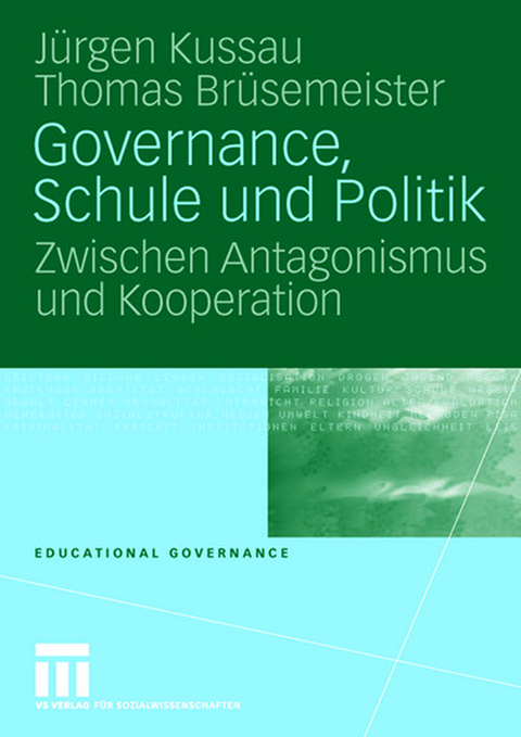 Governance, Schule und Politik - J&uuml;rgen Kussau, Thomas Br&uuml;semeister