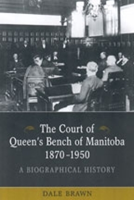 The Court of Queen's Bench of Manitoba, 1870-1950