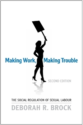 Making Work, Making Trouble - Deborah Brock